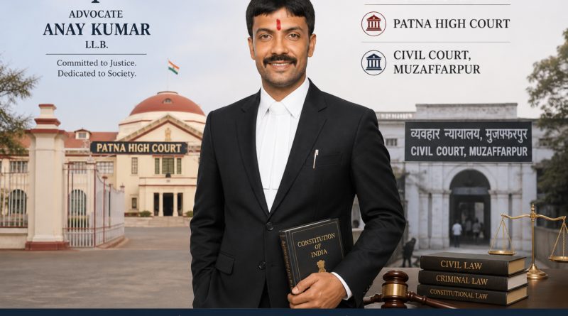 ⚖️ Advocate Anay Kumar – A New Chapter in Legal Excellence